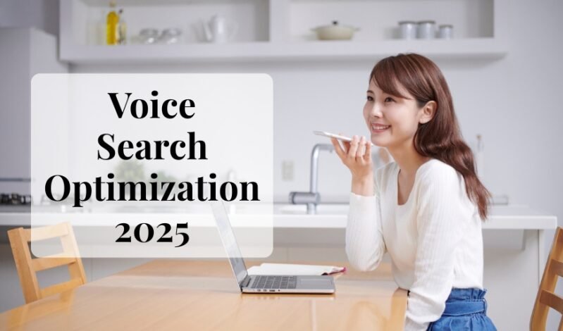 Voice Search Optimization 2025: SEO & Content Strategies for Smart Assistants